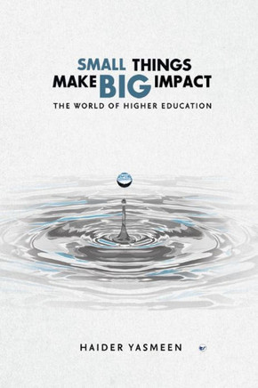 Small Things Make Big Impact : The World of Higher Education