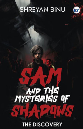 Sam And The Mysteries Of Shadows : The Discovery