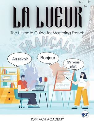 La Lueur : The Ultimate Guide for Mastering French
