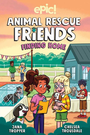 Animal Rescue Friends : Finding Home Volume 4