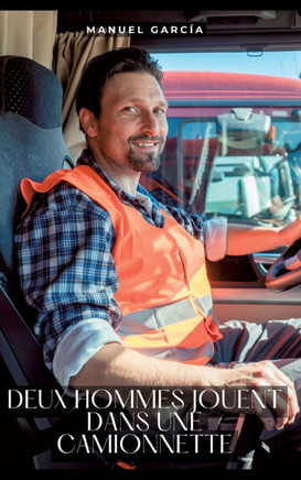 Deux hommes jouent dans une camionnette : Histoires Érotiques Gay de Sexe Explicite