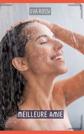 Meilleure Amie : Histoires Érotiques Hard pour Adultes