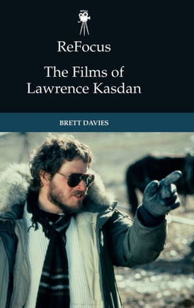 Refocus: The Films of Lawrence Kasdan