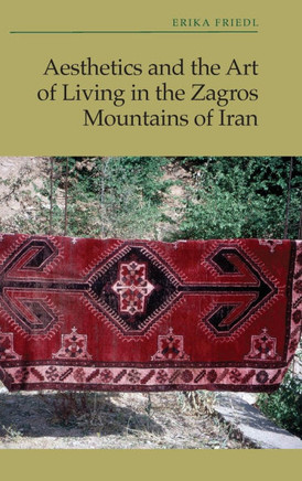 Aesthetics and the Art of Living in the Zagros Mountains of Iran