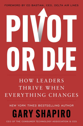 Pivot Or Die : How Leaders Thrive When Everything Changes