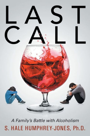 Last Call : A Family's Battle with Alcoholism