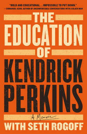The Education of Kendrick Perkins : A Memoir