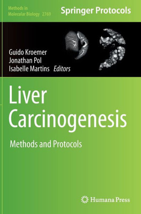 Liver Carcinogenesis : Methods and Protocols
