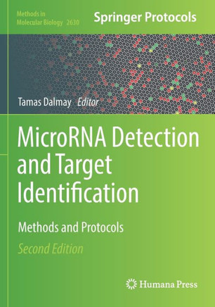 MicroRNA Detection and Target Identification : Methods and Protocols