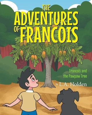 The Adventures of Francois : Francois and the Pawpaw Tree