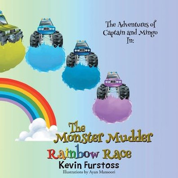 The Adventures of Captain and Mingo : In: The Monster Mudder Rainbow Race
