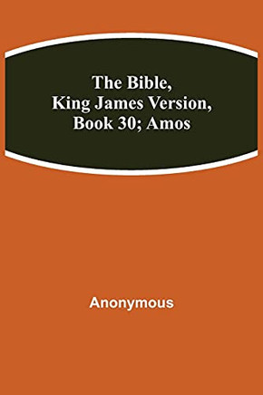 The Bible, King James Version, Book 30; Amos