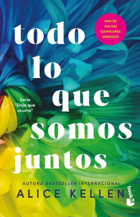 Todo Lo Que Somos Juntos(deja Que Ocurra 2) / All That We Are Together (Let It Be Book 2) Todo Lo Que Somos Juntos(deja Que Ocurra 2) / All That We Are Together (Let It Be Book 2)
