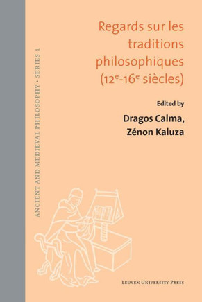 Regards sur les traditions philosophiques (XIIe-XVIe siècles)
