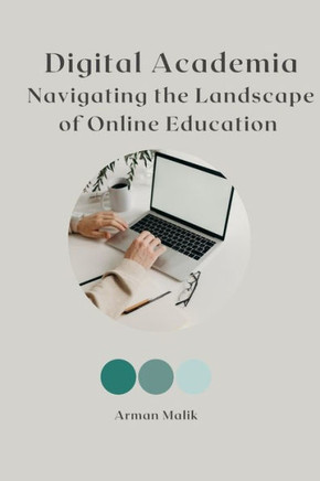 Digital Academia Navigating the Landscape of Online Education