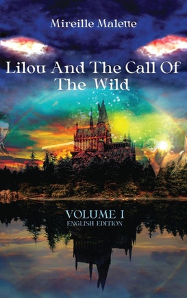 Lilou And the Call of The Wild : Volume 1