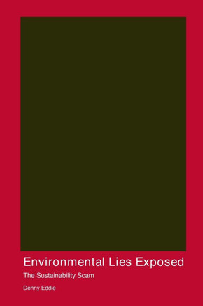 Environmental Lies Exposed