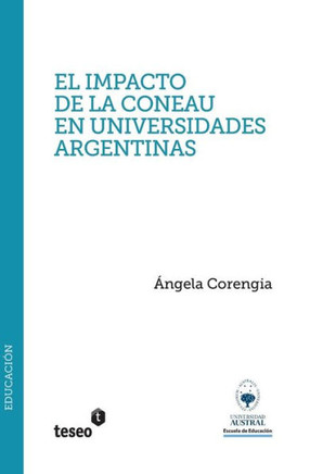 El impacto de la CONEAU en universidades argentinas : Estudio de casos