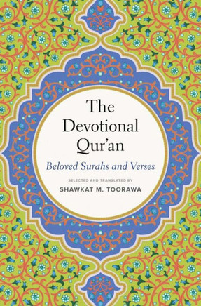 The Devotional Qur'an : Beloved Surahs and Verses