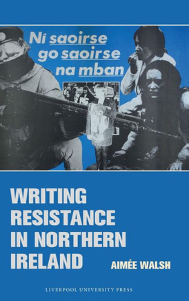 Writing Resistance in Northern Ireland
