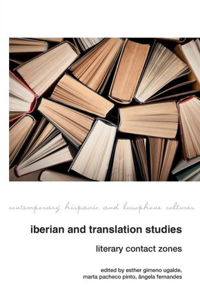 Iberian and Translation Studies : Literary Contact Zones