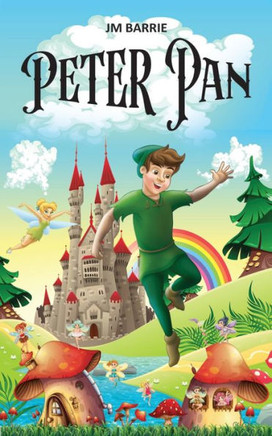 Peter Pan : Little Magical Journey of a Boy who Doesn't Grow Up