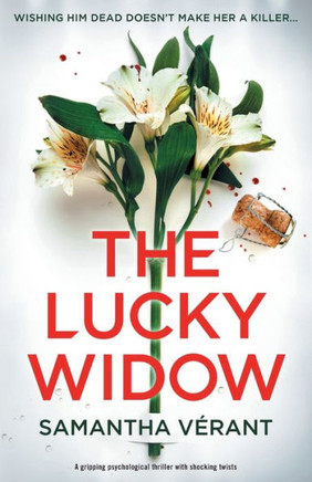 The Lucky Widow : A Gripping Psychological Thriller with Shocking Twists