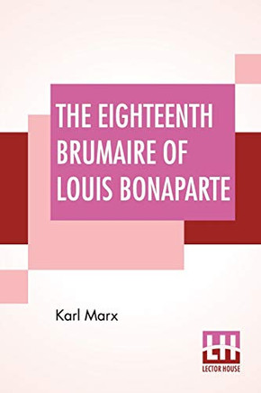 The Eighteenth Brumaire Of Louis Bonaparte - Paperback