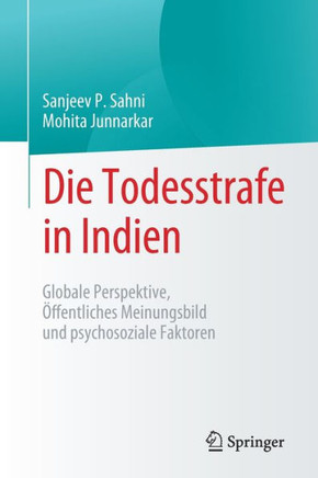 Die Todesstrafe in Indien : Globale Perspektive, Öffentliches Meinungsbild und Psychosoziale Faktoren