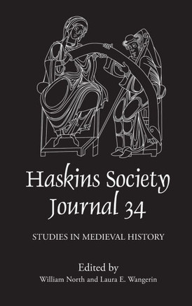 The Haskins Society Journal 34 : Studies in Medieval History The Haskins Society Journal 34 : Studies in Medieval History