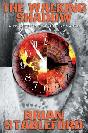 The Walking Shadow : A Promethean Scientific Romance