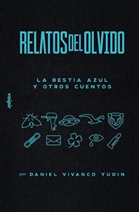 Relatos Del Olvido: La Bestia Azul Y Otros Cuentos (Spanish Edition)