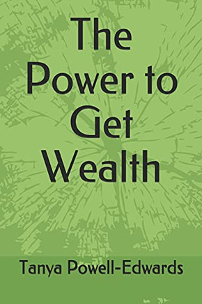The Power To Get Wealth
