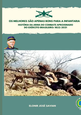 os Melhores São Apenas Bons Para A Infantaria