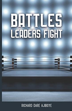 BATTLES LEADERS FIGHT