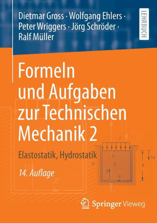 Formeln und Aufgaben zur Technischen Mechanik 2 : Elastostatik, Hydrostatik