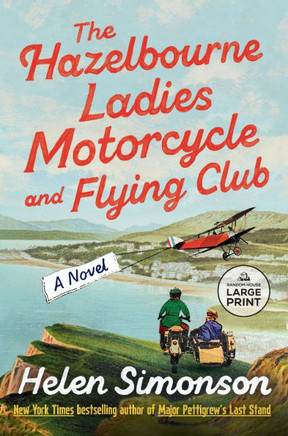 The Hazelbourne Ladies Motorcycle and Flying Club : A Novel
