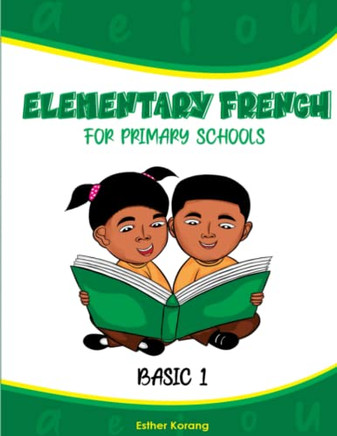 Elementary French For Primary Schools: Basic 1