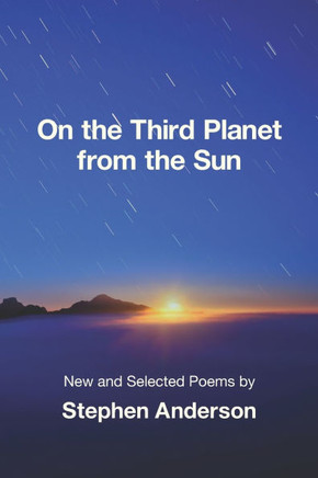 On the Third Planet from the Sun : New and Selected Poems