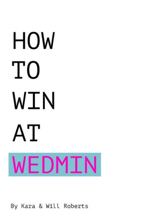 HOW TO WIN AT WEDMIN HOW TO WIN AT WEDMIN