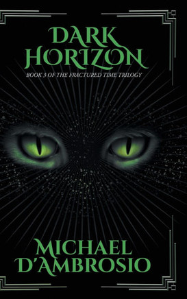 Dark Horizon : Book 3 of the Fractured Time Trilogy