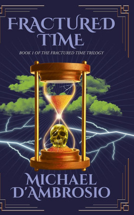 Fractured Time : Book 1 of the Fractured Time Trilogy