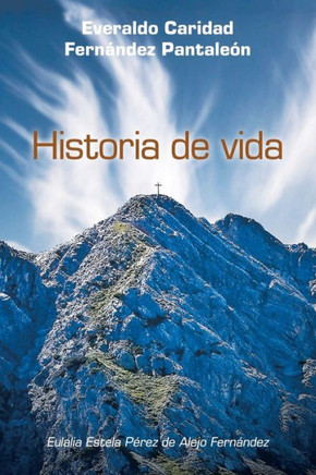 Historia de vida : Everaldo Caridad Fernández Pantaleón