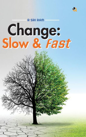 Change : Slow & Fast