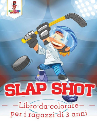 Slap Shot: Libro Da Colorare Per I Ragazzi Di 3 Anni (Italian Edition)