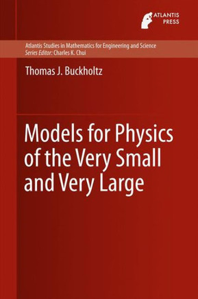 Models for Physics of the Very Small and Very Large