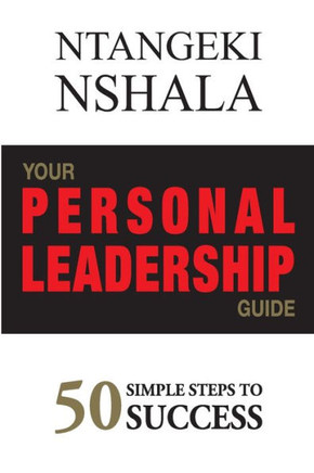 Your Personal Leadership Guide : 50 Simple Steps to Success