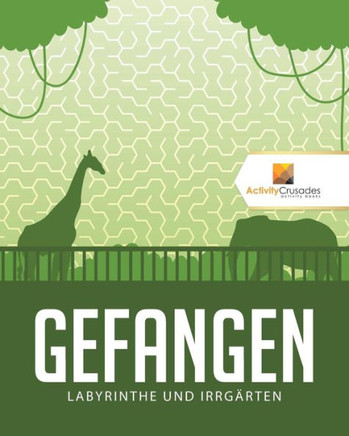 Gefangen : Labyrinthe Und Irrgärten (German Edition)