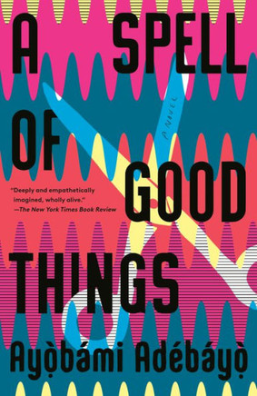 A Spell of Good Things : A novel