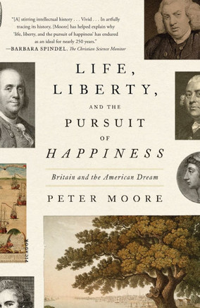 Life, Liberty, and the Pursuit of Happiness : Britain and the American Dream